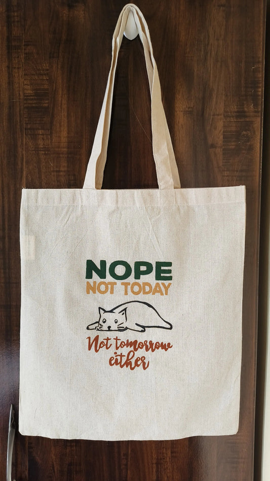 Cat Nope not today not tomorrow Hand Painted Cotton Tote Bag